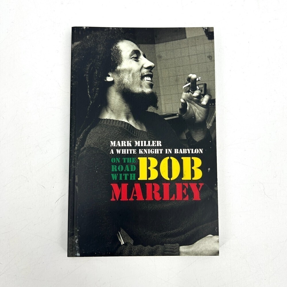 NEW! MARK MILLER A White Knight In Babylon On The Road With Bob Marley Book